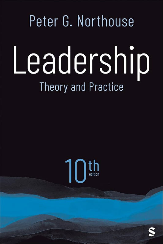Leadership: Theory and Practice (10th Edition)